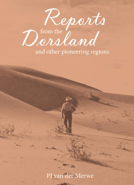 Reports from the Dorsland and other Pioneering Regions