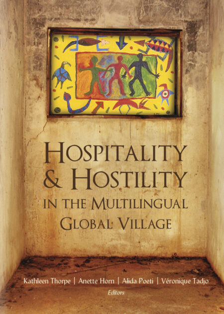 Hospitality and Hostility in the Multilingual Global Village