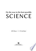On the way to the best possible science